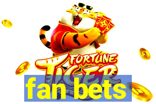 fan bets